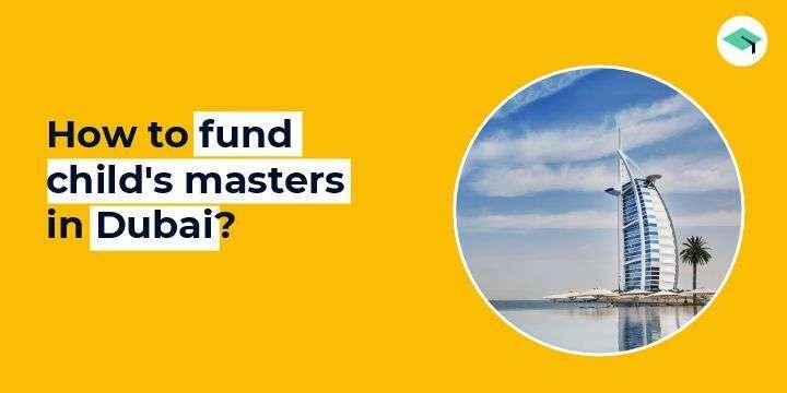 How to fund your child's masters in Dubai