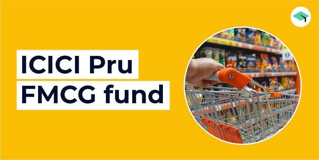 ICICI Prudential FMCG Fund
