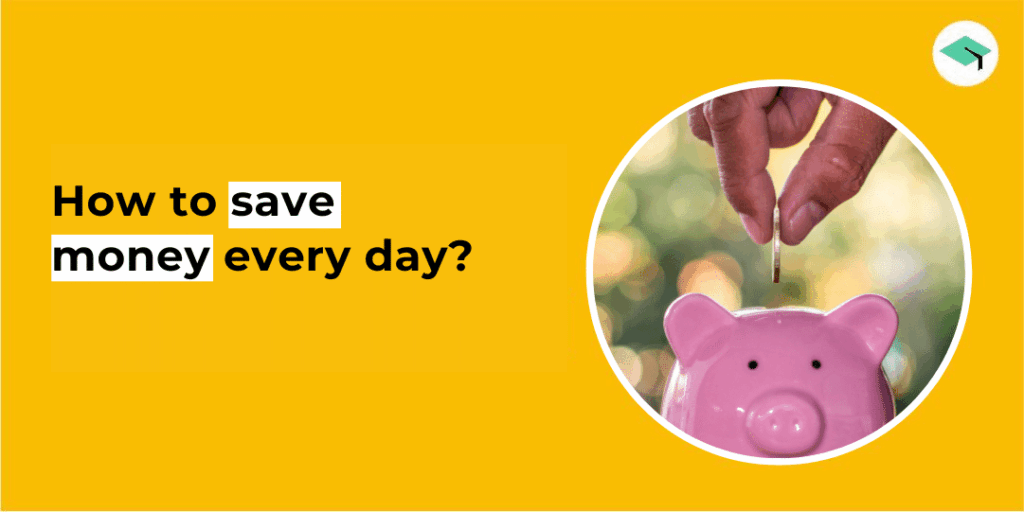 How To Save Money Everyday