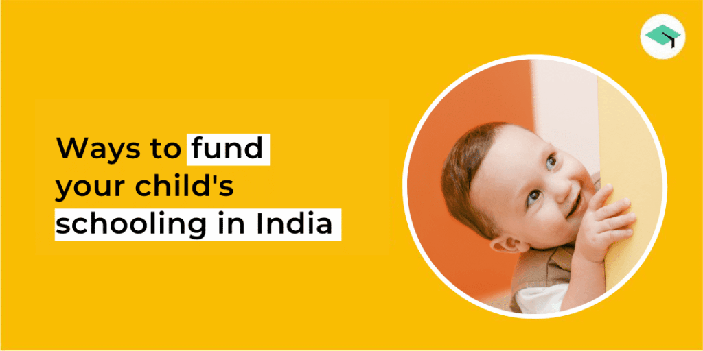 ways to fund your child schooling in India