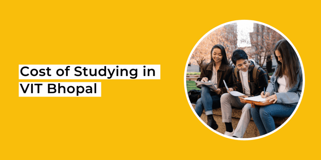 cost of studying in VIT Bhopal